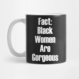 Fact: Black Women Are Gorgeous | African American Mug